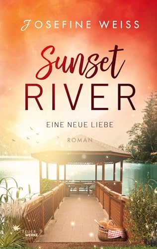Eine neue Liebe (Sunset River 3) von FeuerWerke Verlag